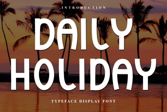 Daily Holiday: A Soft Display Font for Editorial Design