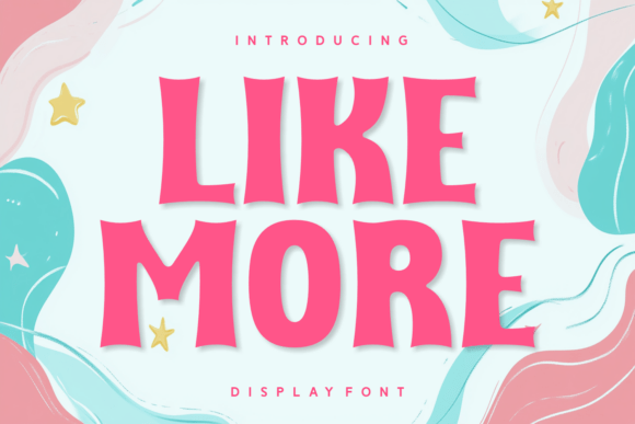 Like More Font: Elevating Digital Campaigns with Elegant Display Typography