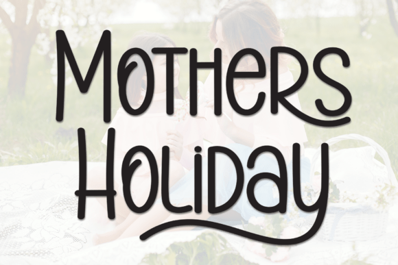 Mothers Holiday: A Warm Display Font for Small Brands